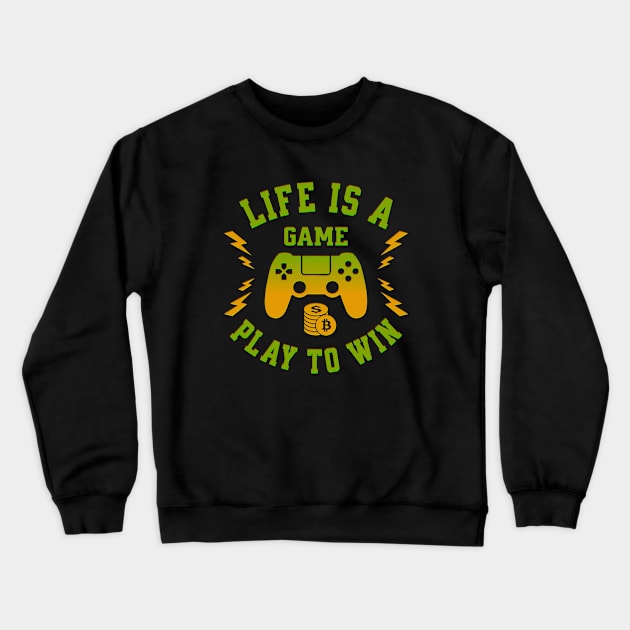 life is a game, game controller, bitcoin Crewneck Sweatshirt by Yurko_shop